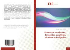 Capa do livro de Littérature et sciences: tangentes, parallèles, sécantes et intégrales 