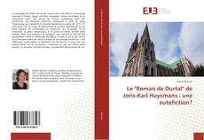 Bookcover of Le "Roman de Durtal" de Joris-Karl Huysmans : une autofiction?
