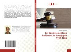 Les bannissements au Parlement de Bourgogne 1765-1785 kitap kapağı