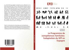 Capa do livro de Le Programme de compétences familiales: l'adaptation du SFP en Espagne 