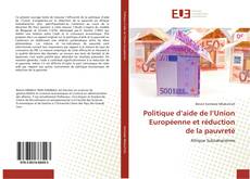 Politique d’aide de l’Union Européenne et réduction de la pauvreté kitap kapağı