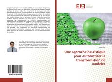 Capa do livro de Une approche heuristique pour automatiser la transformation de modèles 