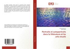 Capa do livro de Portraits et autoportraits dans la littérature et les arts visuels 