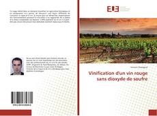 Copertina di Vinification d'un vin rouge sans dioxyde de soufre