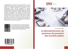 Bookcover of La dématérialisation du processus de passation des marchés publics