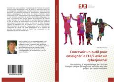 Bookcover of Concevoir un outil pour enseigner le FLE/S avec un cyberjournal