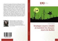 Bookcover of Stratégies visant à rétablir et maintenir les chauves-souris du Québec