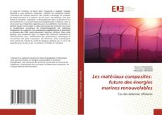 Couverture de Les matériaux composites: future des énergies marines renouvelables