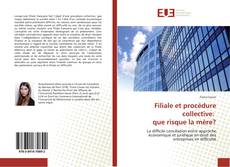 Bookcover of Filiale et procédure collective: que risque la mère?