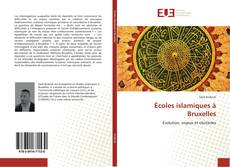 Bookcover of Écoles islamiques à Bruxelles