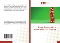 Bookcover of Risque des produits et responsabilité du fabricant