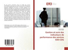 Portada del libro de Gestion et suivi des indicateurs de performance des services EDS-CDG