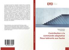 Buchcover von Contribution à la commande adaptative floue tolérante aux fautes