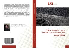 Bookcover of Corps humain, corps urbain : La traversée des apparences