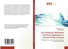 Couverture de Sur Quelques Méthodes Itératives Appliquées à Certains Prob. Inverses