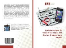 Bookcover of Problématique du traitement social des jeunes diplômé sans emploi