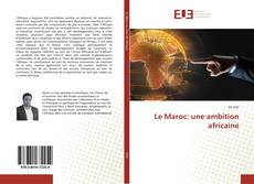 Portada del libro de Le Maroc: une ambition africaine