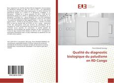 Bookcover of Qualité du diagnostic biologique du paludisme en RD Congo