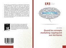 Portada del libro de Quand les concepts marketing s'appliquent aux territoires