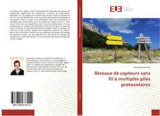 Bookcover of Réseaux de capteurs sans fil à multiples piles protocolaires
