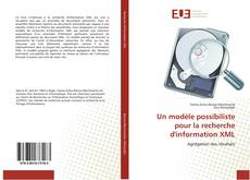 Buchcover von Un modèle possibiliste pour la recherche d'information XML