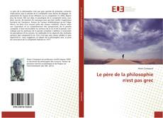 Bookcover of Le père de la philosophie n'est pas grec