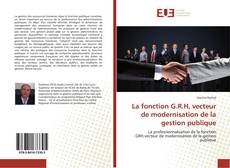 Bookcover of La fonction G.R.H, vecteur de modernisation de la gestion publique
