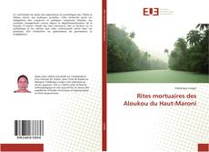 Bookcover of Rites mortuaires des Aloukou du Haut-Maroni