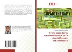 Capa do livro de Effets secondaires cutanéomuqueux de la chimiothérapie anticancéreuse 