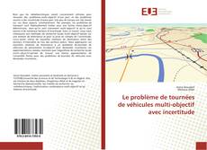 Capa do livro de Le problème de tournées de véhicules multi-objectif avec incertitude 