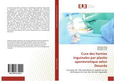Capa do livro de Cure des hernies inguinales par plastie aponévrotique selon Desarda 