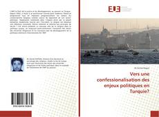 Portada del libro de Vers une confessionalisation des enjeux politiques en Turquie?