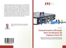 Bookcover of Consommation d'Énergie dans les Réseaux de Capteurs Sans Fil