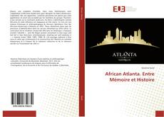 African Atlanta. Entre Mémoire et Histoire kitap kapağı