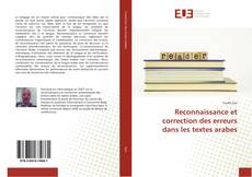 Couverture de Reconnaissance et correction des erreurs dans les textes arabes