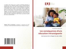 Les conséquences d'une éducation intransigeante kitap kapağı