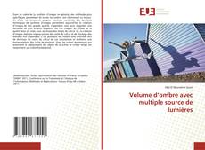 Bookcover of Volume d’ombre avec multiple source de lumières