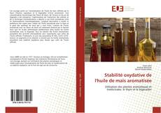 Portada del libro de Stabilité oxydative de l'huile de maïs aromatisée
