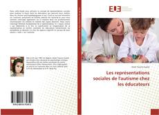 Capa do livro de Les représentations sociales de l'autisme chez les éducateurs 