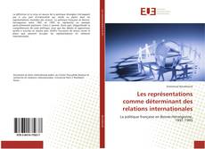 Capa do livro de Les représentations comme déterminant des relations internationales 