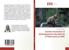 Copertina di Gestion forestière et développement durable de la filière bois en RDC