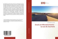 Capa do livro de Essais en Microéconomie : Le cas du tourisme 