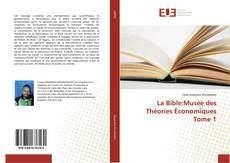 Buchcover von La Bible:Musée des Théories Économiques Tome 1