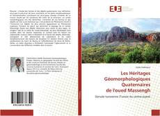 Capa do livro de Les Héritages Géomorphologiques Quaternaires de l'oued Massengh 