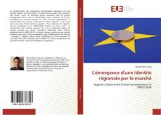 Capa do livro de L'émergence d'une identité régionale par le marché 