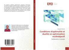 Conditions d'optimalité et dualité en optimisation multiobjectif kitap kapağı