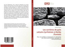 Les carrières de grès calcaire tyrrhénien à Korba (Tunisie) kitap kapağı