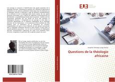 Bookcover of Questions de la théologie africaine