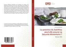 Bookcover of La province du Sud-Kivu peut-elle assurer sa Sécurité Alimentaire ?