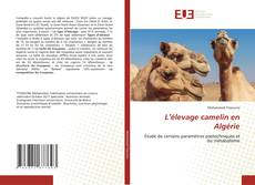 Couverture de L’élevage camelin en Algérie